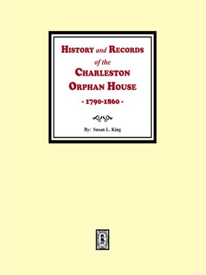 cover image of History and Records of the Charleston Orphan House, 1790-1860